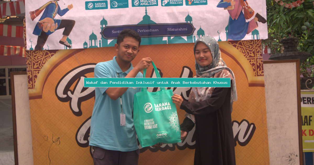 Wakaf dan Pendidikan Inklusif untuk Anak Berkebutuhan Khusus